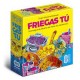 Friegas Tú