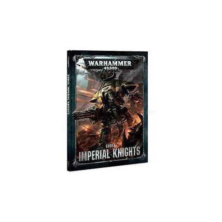 Warhammer 40k - Imperial Knights: Codex