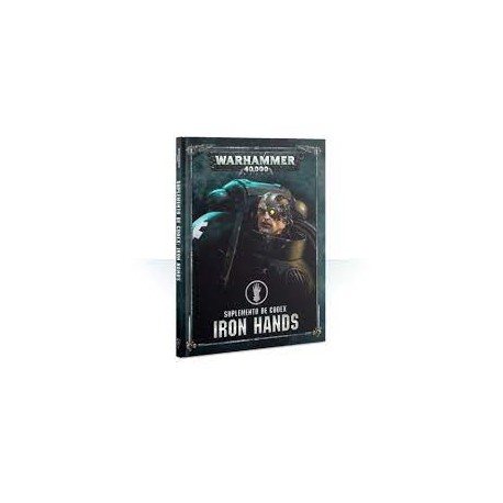 Warhammer 40k - Iron Hands: Suplemento de Codex
